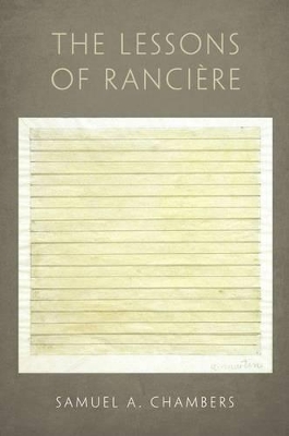 The Lessons of Ranciere by Samuel A. Chambers