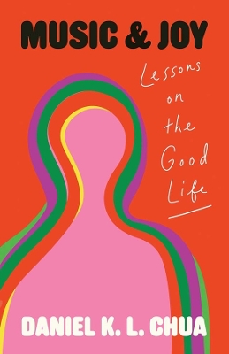 Music and Joy: Lessons on the Good Life book