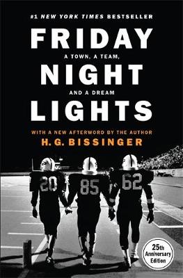 Friday Night Lights, 25th Anniversary Edition by H G Bissinger