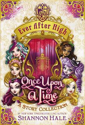 Ever After High: Once Upon a Time book