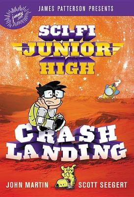 Sci-Fi Junior High: Crash Landing by John Martin