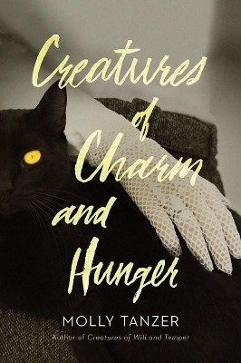 Creatures Of Charm And Hunger book