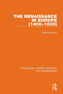 The Renaissance in Europe by Trenchard Cox