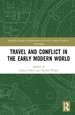 Travel and Conflict in the Early Modern World book