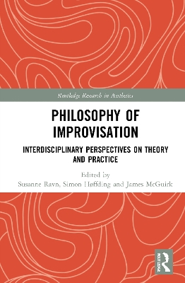 Philosophy of Improvisation: Interdisciplinary Perspectives on Theory and Practice book