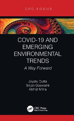 COVID-19 and Emerging Environmental Trends: A Way Forward book