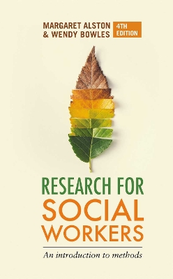 Research for Social Workers: An introduction to methods by Margaret Alston