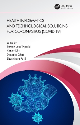 Health Informatics and Technological Solutions for Coronavirus (COVID-19) by Suman Lata Tripathi