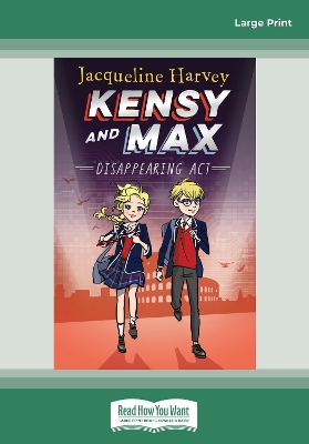 Kensy and Max 2: Disappearing Act: Kensy and Max Series (book 2) by Jacqueline Harvey