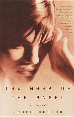 Mark of the Angel by Nancy Huston