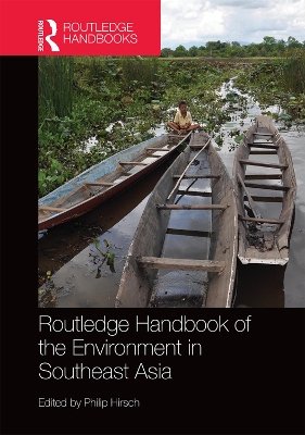 Routledge Handbook of the Environment in Southeast Asia by Philip Hirsch