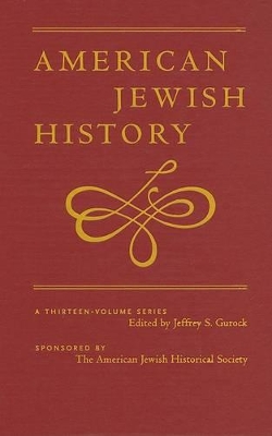 Central European Jews in America, 1840-1880: Migration and Advancement by Jeffrey S. Gurock