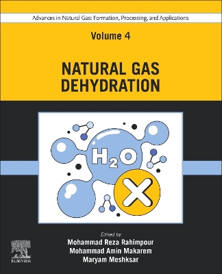 Advances in Natural Gas: Formation, Processing, and Applications. Volume 4: Natural Gas Dehydration book