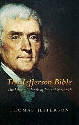 The Jefferson Bible by Thomas Jefferson