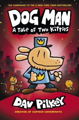 Dog Man 3: A Tale of Two Kitties book