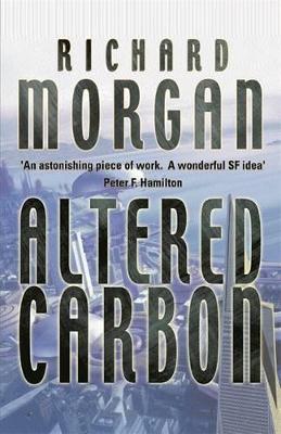 Altered Carbon: Netflix Altered Carbon book 1 by Richard Morgan