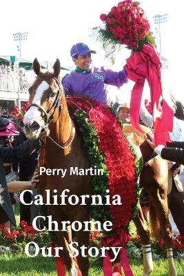 California Chrome Our Story book