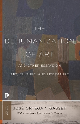 The Dehumanization of Art and Other Essays on Art, Culture, and Literature book