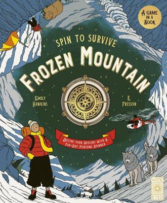 Spin to Survive: Frozen Mountain: Decide Your Destiny with a Pop-Out Fortune Spinner book