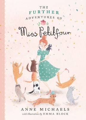 The The Further Adventures Of Miss Petitfour by Anne Michaels