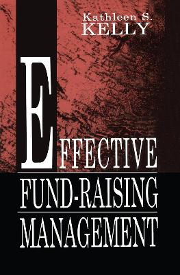 Effective Fund-Raising Management by Kathleen S. Kelly