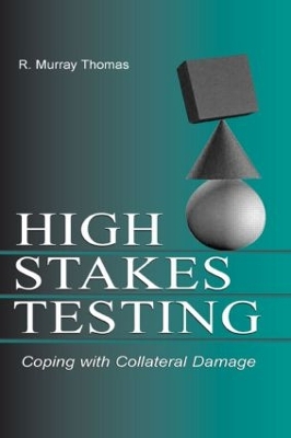 High-Stakes Testing by R. Murray Thomas