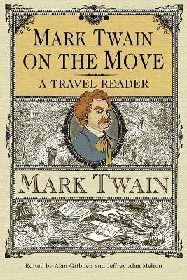 Mark Twain on the Move by Gary Scharnhorst