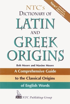 NTC's Dictionary of Latin and Greek Origins book