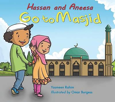 Hassan and Aneesa Go to Masjid book