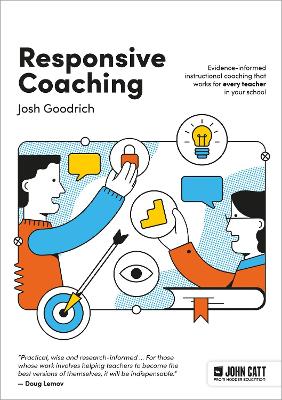 Responsive Coaching: Evidence-informed instructional coaching that works for every teacher in your school book