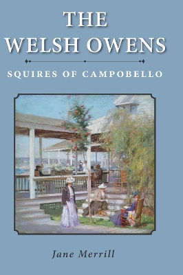 The Welsh Owens: Squires of Campobello book
