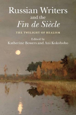 Russian Writers and the Fin de Siecle book