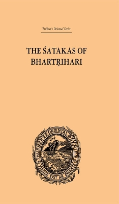The The Satakas of Bhartrihari by Biscoe Hale Wortham
