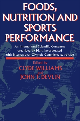 Foods, Nutrition and Sports Performance: An international Scientific Consensus organized by Mars Incorporated with International Olympic Committee patronage by J.R. Devlin