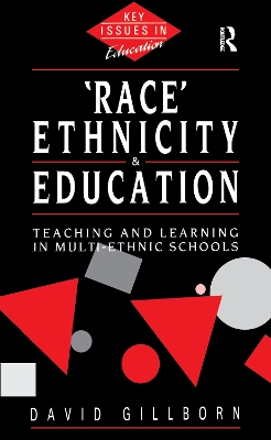 Race, Ethnicity and Education by David Gillborn