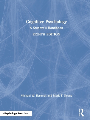 Cognitive Psychology: A Student's Handbook by Michael W. Eysenck