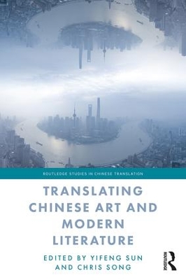 Translating Chinese Art and Modern Literature book