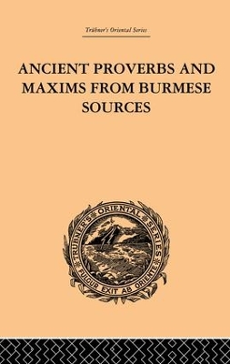 Ancient Proverbs and Maxims from Burmese Sources by James Gray