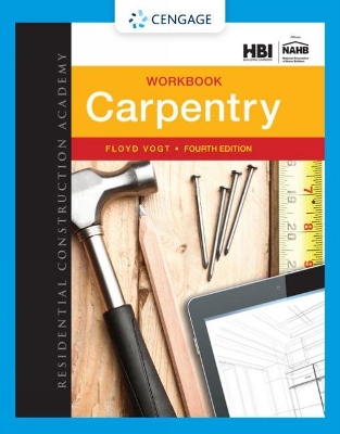 Workbook for Vogt's Residential Construction Academy: Carpentry, 4th by Floyd Vogt