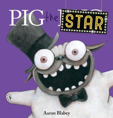 Pig the Star by Aaron Blabey