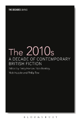 The 2010s: A Decade of Contemporary British Fiction book