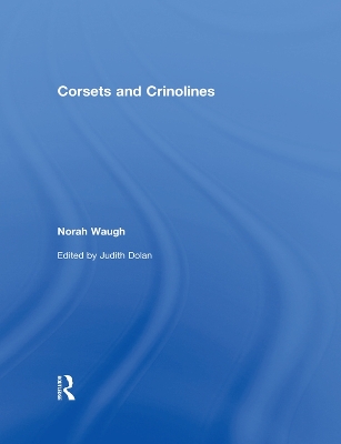 Corsets and Crinolines by Norah Waugh