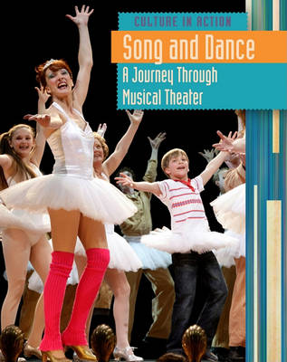 Song and Dance: A Journey Through Musical Theater by Elizabeth Raum