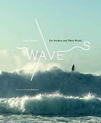 Waves: Pro Surfers and Their World book