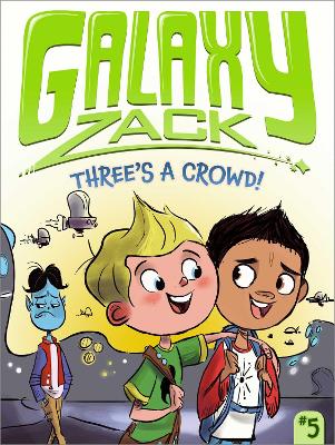 Galaxy Zack:Three's a Crowd! book