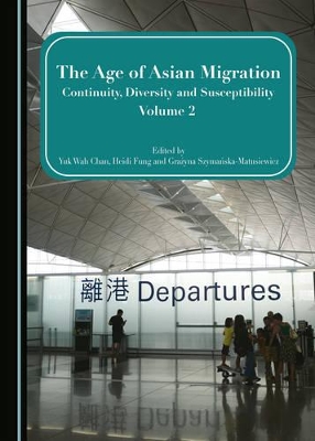 The Age of Asian Migration by Yuk Wah Chan