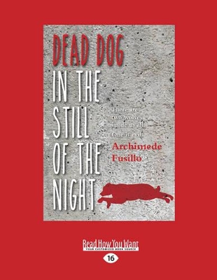 Dead Dog in the Still of the Night by Archimede Fusillo