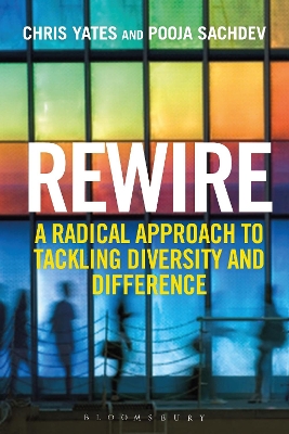 Rewire: A Radical Approach to Tackling Diversity and Difference book