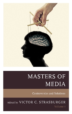 Masters of Media: Controversies and Solutions by Victor C. Strasburger