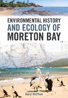 Environmental History and Ecology of Moreton Bay book